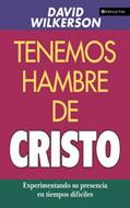 Tenemos Hambre De Cristo (Rústica) [Libro]