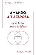 Amando a Tu Esposa (Rústica)