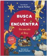 Busca y Encuentra Ha Nacido El Rey (Tapa Dura) [Libro]