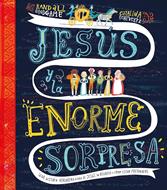Jesús y la Enorme Sorpresa (Tapa Dura)