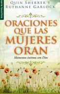 Oraciones que las mujeres oran (Rústica) [Bolsilibro]