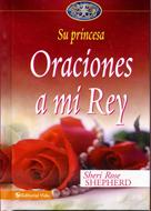 Oraciones A Mi Rey (Tapa Dura) [Libro de Bolsillo]