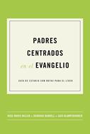 Padres Centrados En El Evangelio (Rústica)