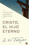 Cristo, El Hijo Eterno (Rústica)