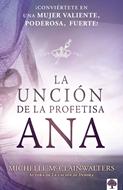 La Unción de la Profetisa Ana (Rústica)