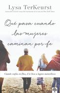 Qué pasa Cuando las Mujeres Caminan Por Fe (Rústica)