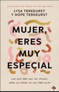 Mujer, Eres Muy Especial (Rústica)