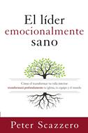 El Lider Emocionalmente Sano (Rústica) [Libro]
