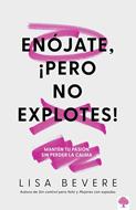 Enójate, ¡pero No Explotes! (Rústica)
