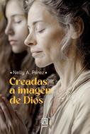 Creadas a Imagen de Dios (Rústica)