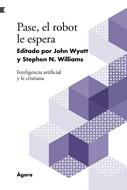 Pase, el robot le espera (Rústica)