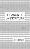 El Canon de la Escritura (Rústica)