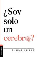 ¿Soy Solo Un Cerebro? (Rústica)