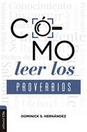 Cómo Leer los Proverbios (Rústica)