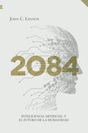2084: Inteligencia artificial y el futuro de la humanidad (Rústica )