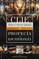 Diccionario de Profecía y Escatología (Tapa Dura)
