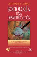 Sociología Una Desmitificación (Rústica)