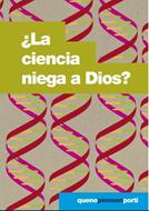¿La Ciencia Niega a Dios? (Rústica)