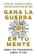 Gana La Guerra En Tu Mente (Rústica) [Libro]