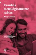 Familias Tecnológicamente Sanas (Rústica)