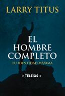 El Hombre Completo (Rústica)