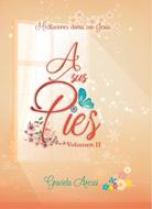 A Sus Pies | Volumen 2 (Rústica)