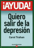 ¡Ayuda! Quiero Salir De La Depresión (Rústica)
