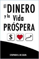 El Dinero y la Vida Próspera (Rústica)