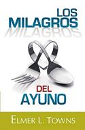 Los Milagros del Ayuno (Rústica)