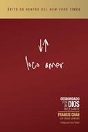 Loco Amor (Rústica) [Libro]