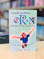 Cuando Los Niños Oran (Rústica)