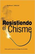 Resistiendo el Chisme (Rústica) [Libro]