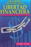 Dios quiere que Usted tenga Libertad Financiera (Rústica)