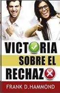 Victoria Sobre El Rechazo (Rústica)