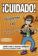 ¡Cuidado! Llegaron Los Adolescentes (Rústica)