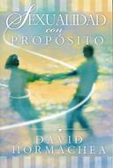 Sexualidad Con Propósito (Rústica) [Libro]