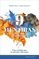 9 Mentiras Que Destruirán Su Matrimonio (Rústica)