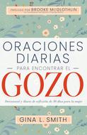 Oraciones Diarias para Encontrar el Gozo (Rústica)