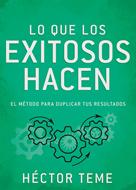 Lo que los Exitosos Hacen (Rústica)