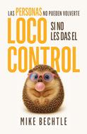 Las Personas No Pueden Volverte Loco Si No le das el Control (Rústica)