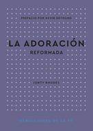 La Adoración Reformada (Rústica)