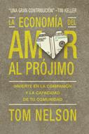 La Economía del Amor al Prójimo (Rústica)