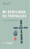 Mi debilidad, Su fortaleza/Lectura Fácil (Rústica) [Libro de Bolsillo]