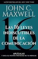 Las 16 Leyes Indiscutibles de la Comunicación (Rústica)