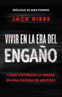 Vivir en la Era del Engaño (Rústica)