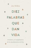 Diez Palabras que Dan Vida (Rústica) [Libro]