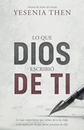 Lo que Dios Escribió de Ti (Rústica)