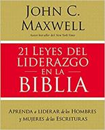 21 Leyes Del Liderazgo En La Biblia (Rústica) [Libro]