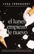 El Lunes Empiezo De Nuevo (Rústica) [Libro de Bolsillo]