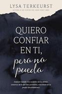Quiero Confiar en ti Pero no Puedo (Rústica) [Libro]
